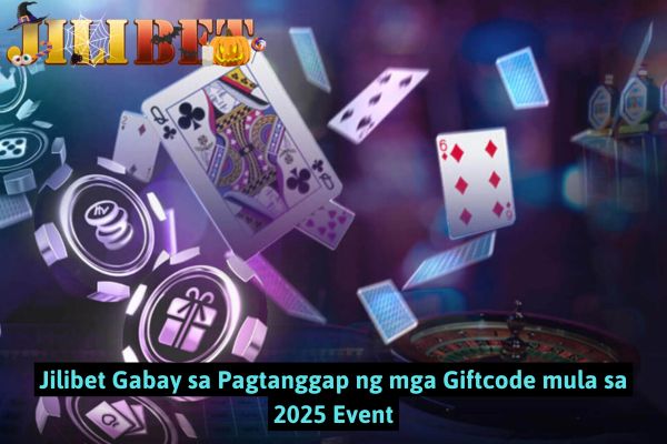 Jilibet Gabay sa Pagtanggap ng mga Giftcode mula sa 2025 Event