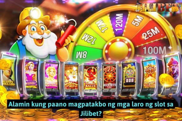 Alamin kung paano magpatakbo ng mga laro ng slot sa Jilibet?