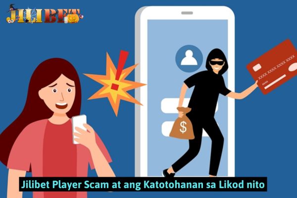 Jilibet Player Scam at ang Katotohanan sa Likod nito