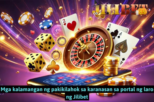 Mga kalamangan ng pakikilahok sa karanasan sa portal ng laro ng Jilibet