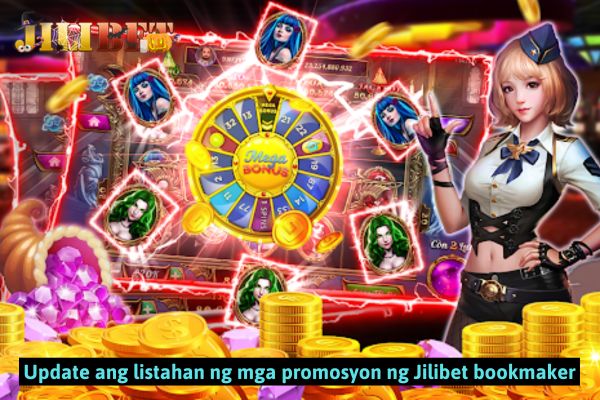 Update ang listahan ng mga promosyon ng Jilibet bookmaker